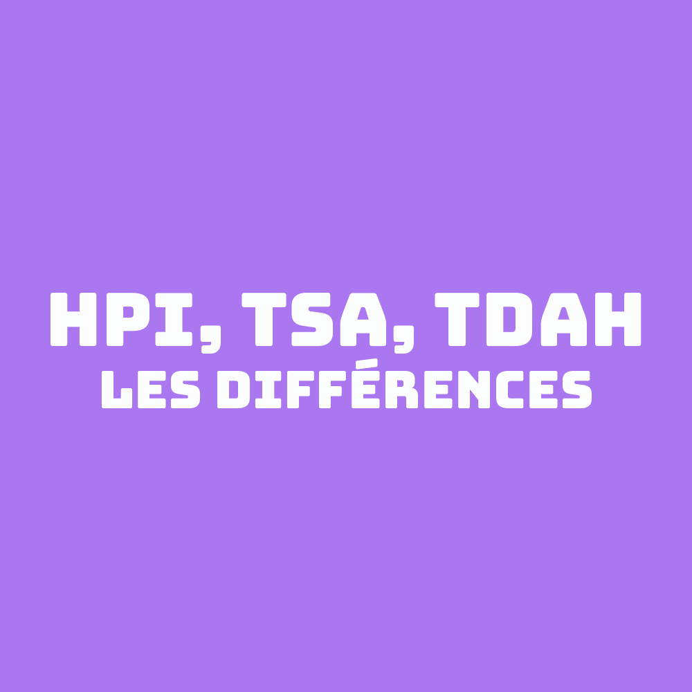 hpi tsa tdah les différences